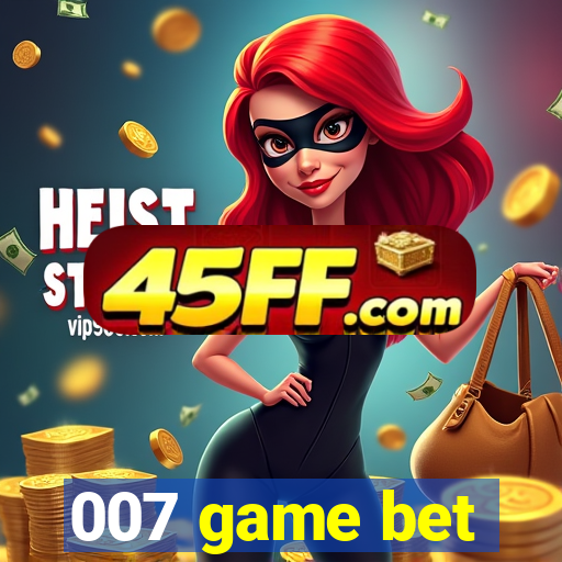 007 game bet